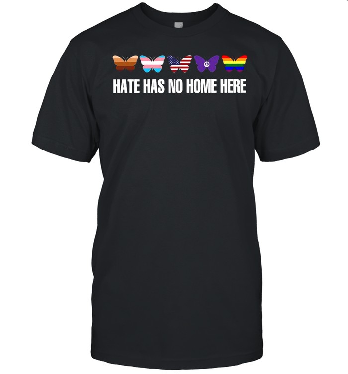 Colors American Flag Butterfly Hate Has No Home Here shirt