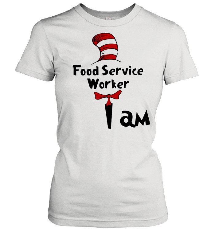 Food Service Worker I Am shirt Classic Women's T-shirt
