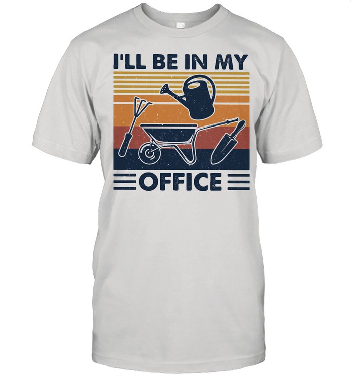 I’ll Be In My Office Gardening Vintage shirt Classic Men's T-shirt