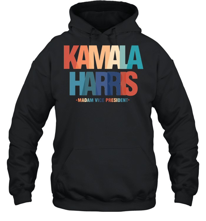 Kamala Harris Madam Vice President 2021 shirt Unisex Hoodie