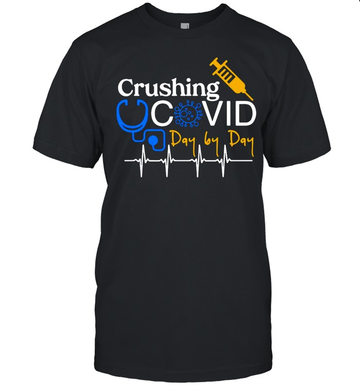 Crushing Covid Day By Day shirt