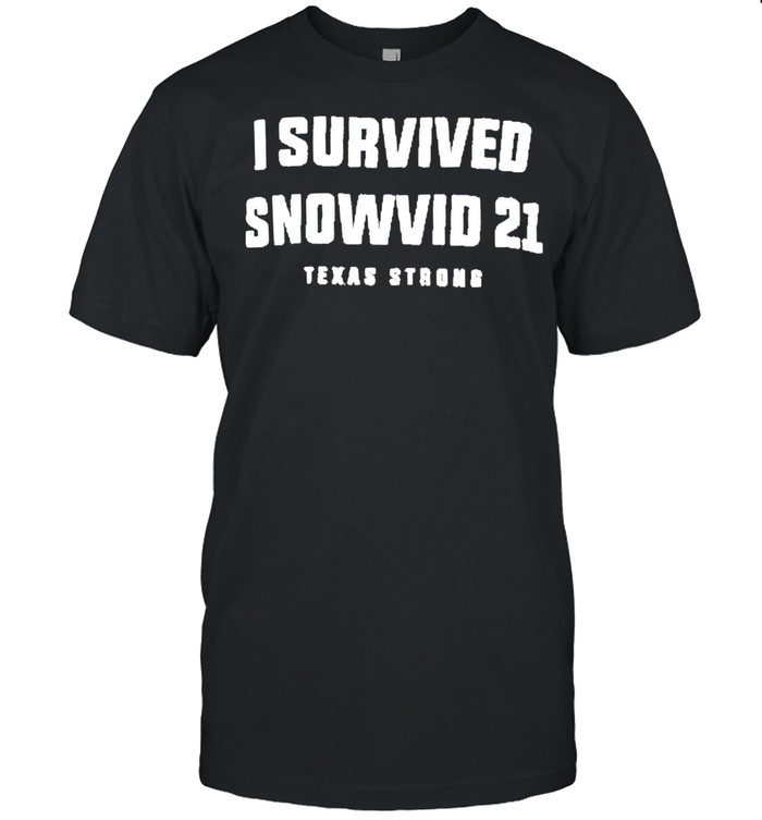 I survived Snowvid 21 Texas Strong 2021 shirt Classic Men's T-shirt
