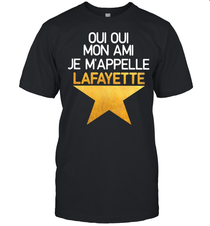 Oui Oui Mon Ami Je M'appelle Lafayette Star shirt Classic Men's T-shirt