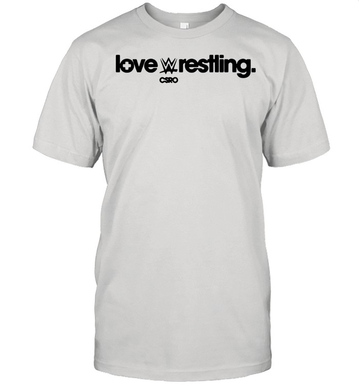Csro Love Wrestling shirt