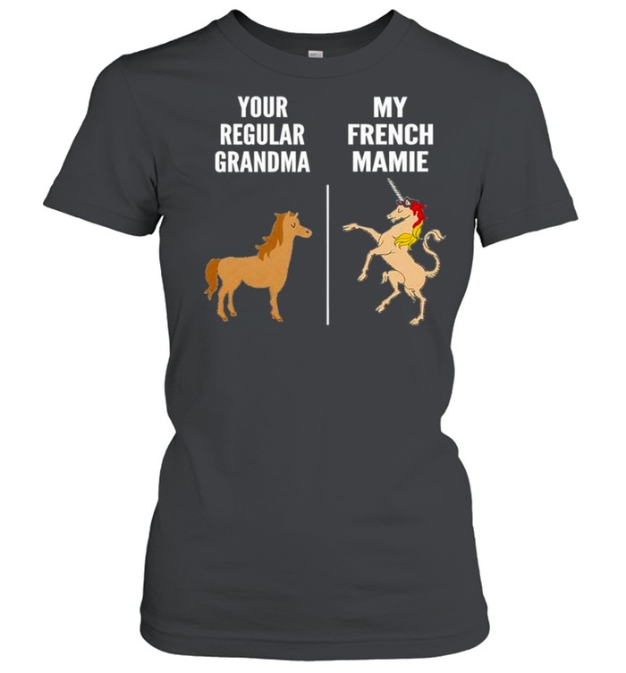 Your regular grandma horse my french mamie unicorn shirt Classic Women's T-shirt