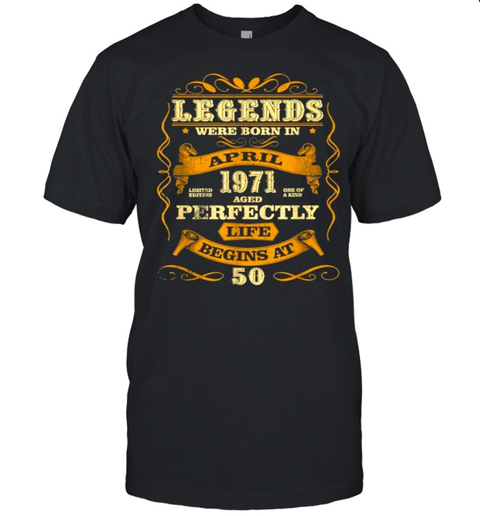 Legends Born In April 1971 50th Birthday 50 Years Old Gift shirt Classic Men's T-shirt