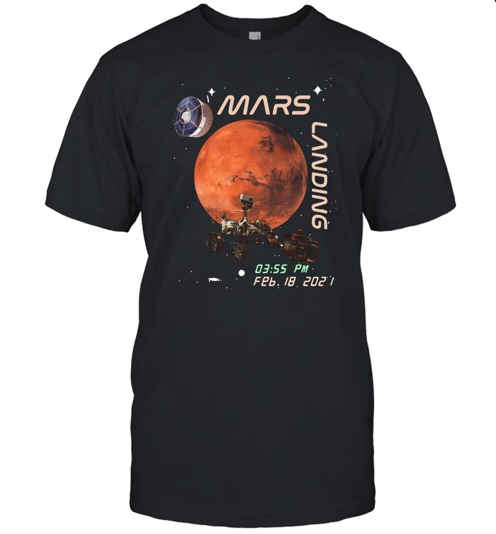NASA Mars Landing 03.55 PM FEB 18 2021 shirt Classic Men's T-shirt