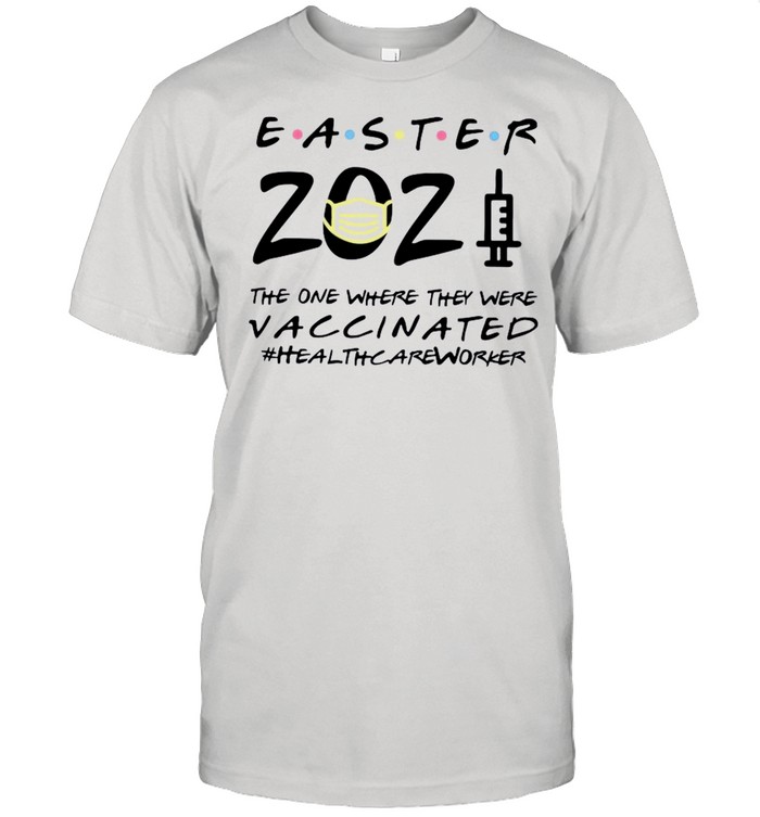 Easter 2021 Mask The One There They Were Vaccinated #Healthcareworker shirt Classic Men's T-shirt