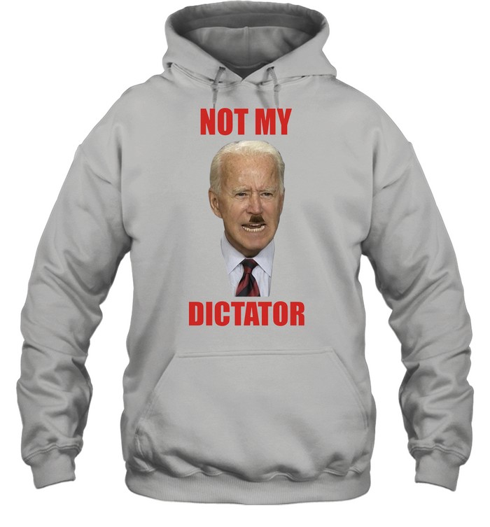 Biden with hitler not my dictator shirt Unisex Hoodie