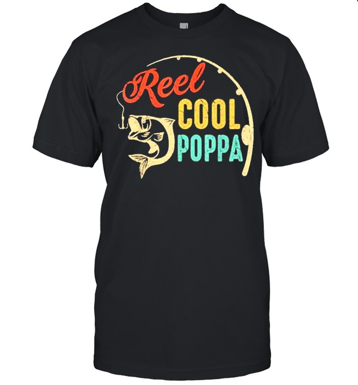 Fathers day fishing reel cool poppa vintage shirt