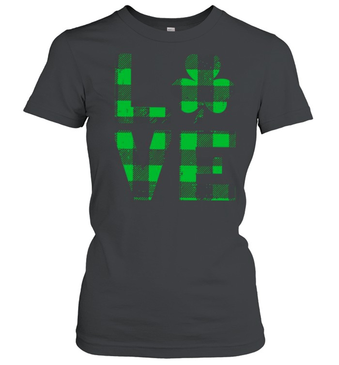 The Love With Happy St Patricks Day 2021 Plaid shirt Classic Women's T-shirt
