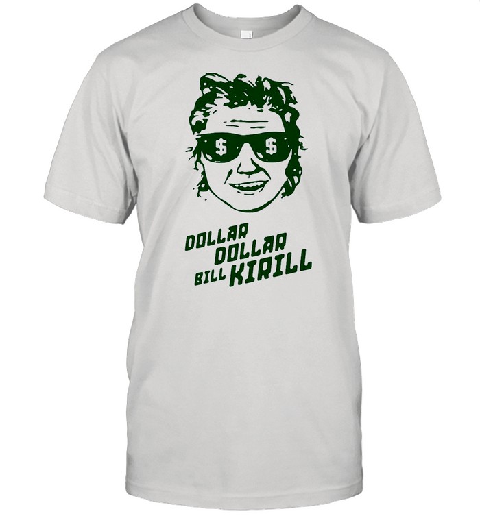 Dollar Dollar Bill Kirill shirt Classic Men's T-shirt