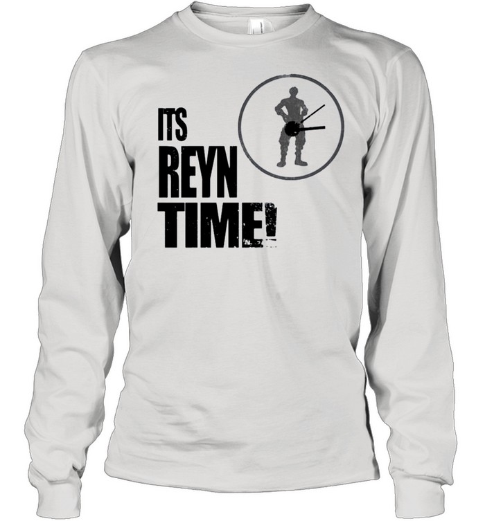 Its Reyn Time shirt Long Sleeved T-shirt