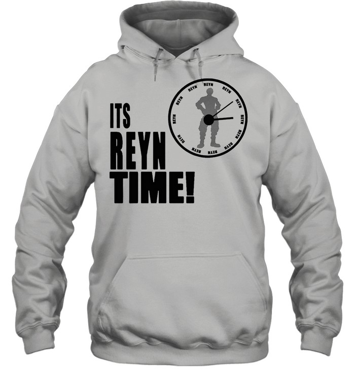 Its Reyn Time shirt Unisex Hoodie