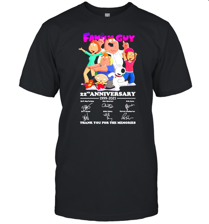 Family Guy 22nd Anniversary 1999 2021 Thank You For The Memories shirt Classic Men's T-shirt