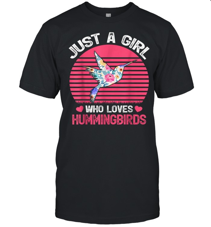 Just A Girl Who Loves Hummingbirds Tee Shirt