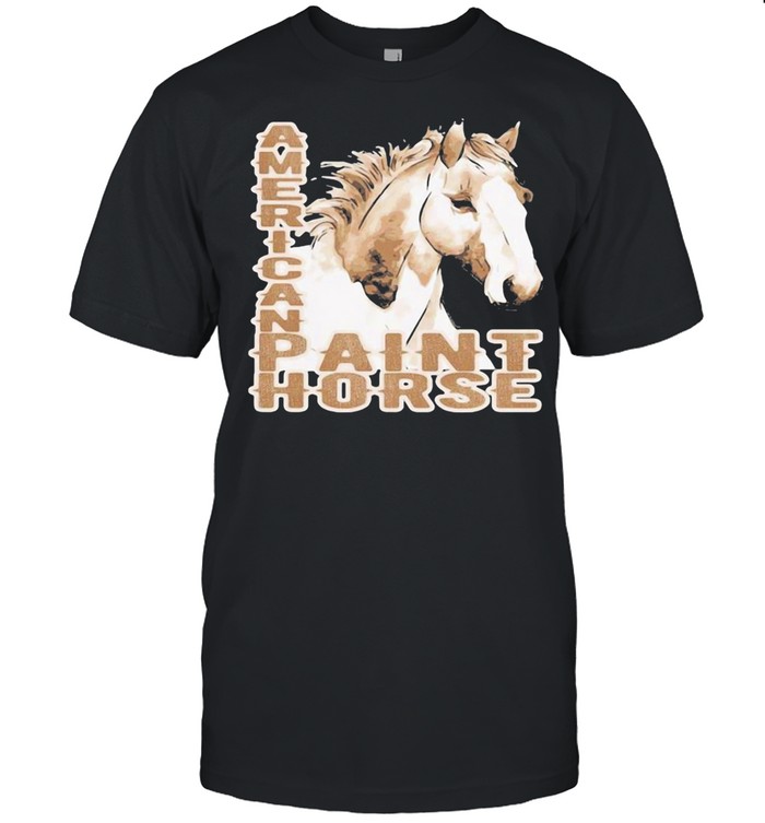 Paint Horse American Shirt