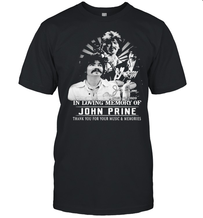 Legend John Prine In Loving Memory Thank You For Your Music And Memories Signature Shirt