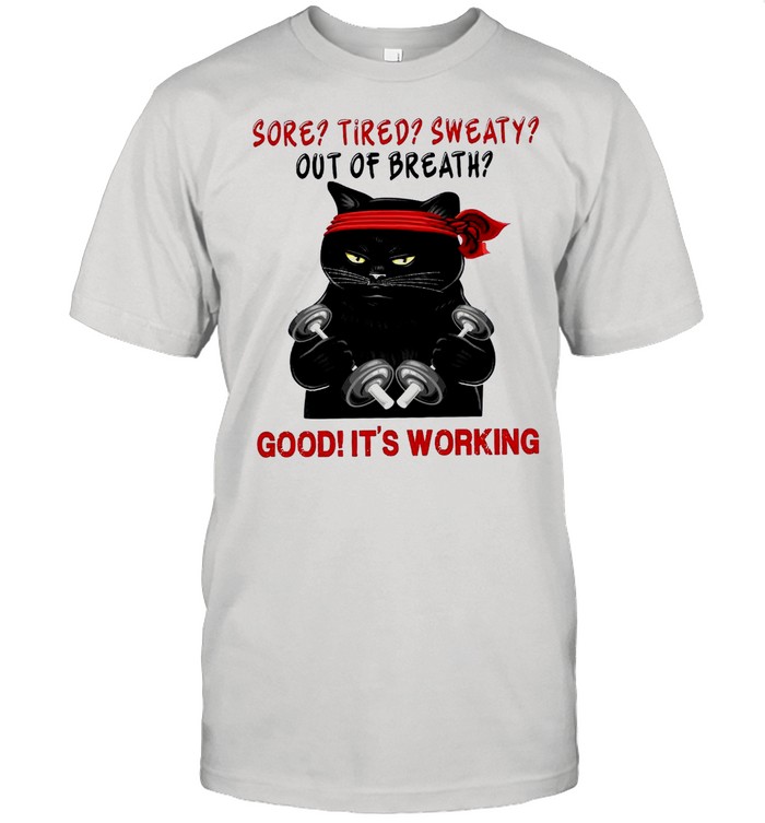 Sore Tired Sweaty Out Of Breath shirt