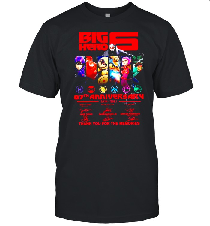 The Big Hero 6 07th Anniversary 2017 2021 Signatures Thank You For The Memories shirt