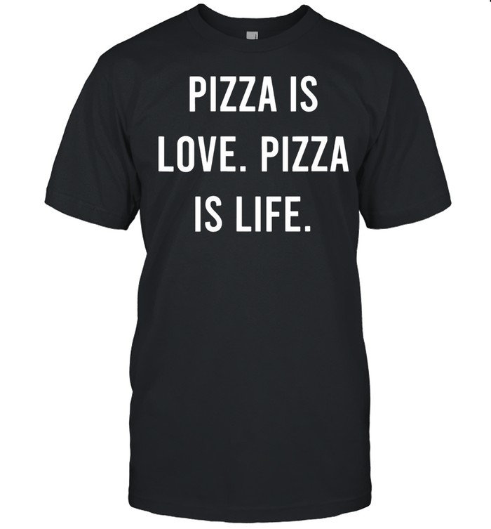 Womens Pizza Is Love Pizza Is Life Favorite Food shirt Classic Men's T-shirt