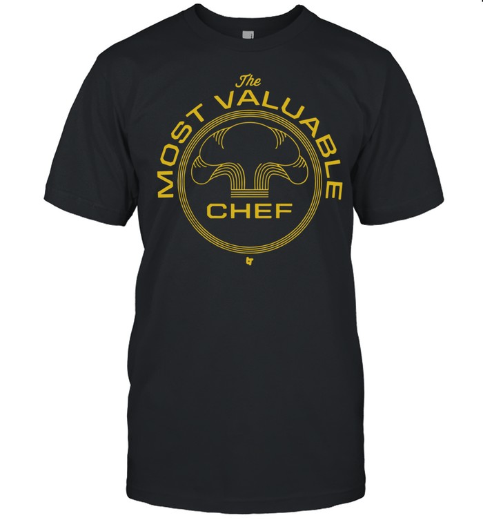 The most valuable chef shirt