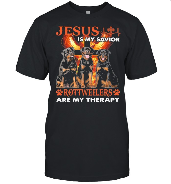 Jesus Is My Savior Rottwellers Are My Therapy Shirt