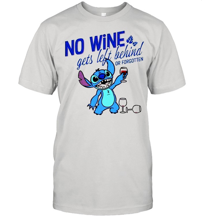 Stitch no wine gets left behind or forgotten shirt