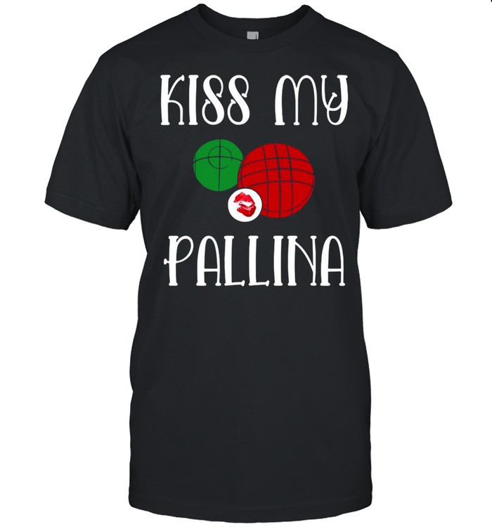Bocce Ball Kiss My Pallina Lawn Bowling T-shirt Classic Men's T-shirt