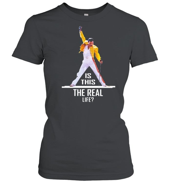 Queen Is This The Real Life  Classic Women's T-shirt