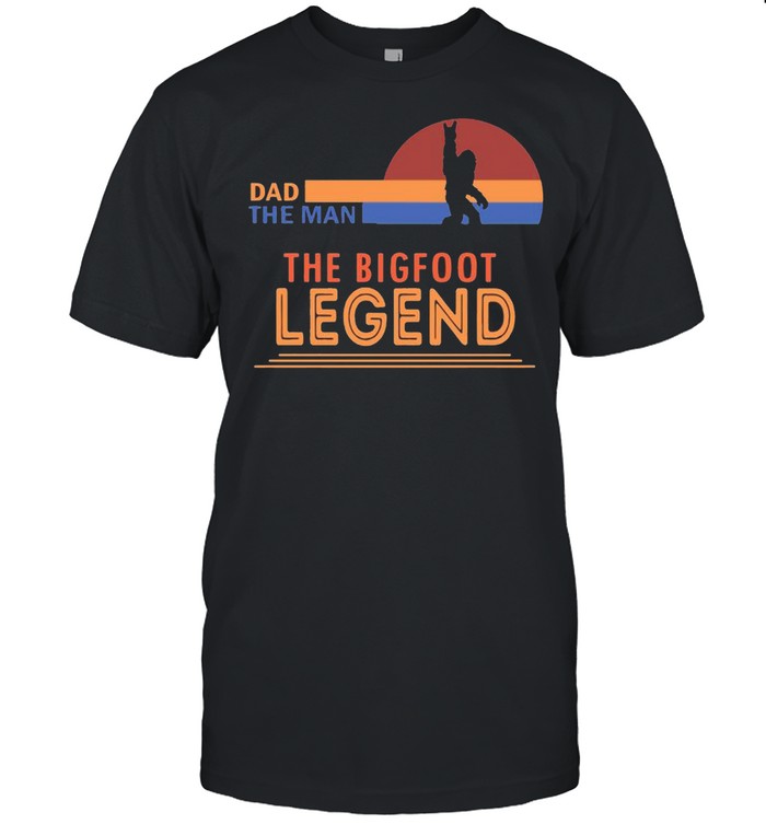 Retro Sunset With Dad The Man The Myth The Bigfoot And The Legend shirt