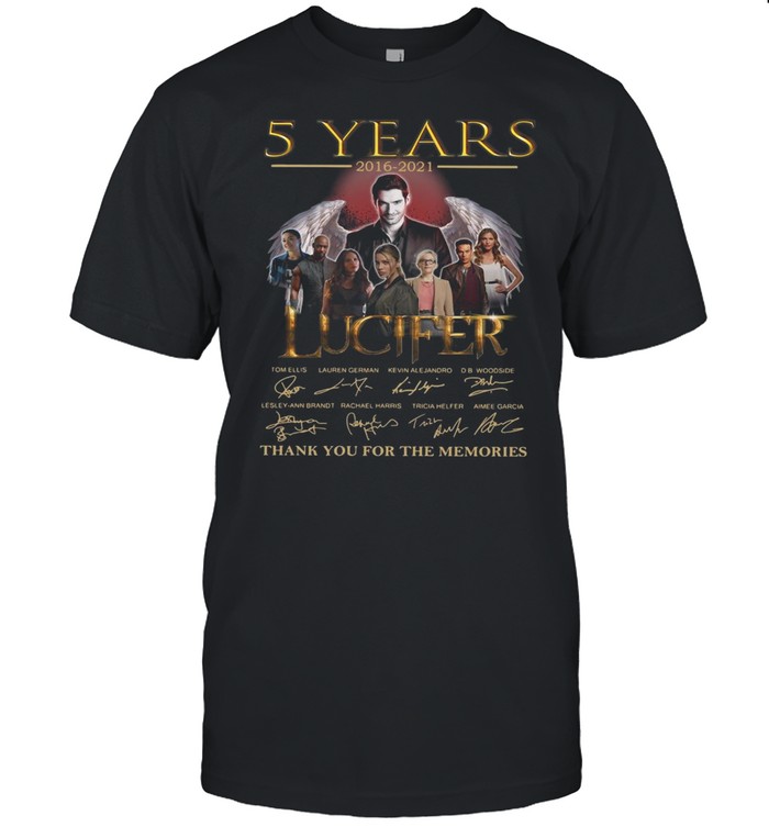 Thank You For The Memories Of The Lucifer With 5 Years 2016 2021 Signatures shirt