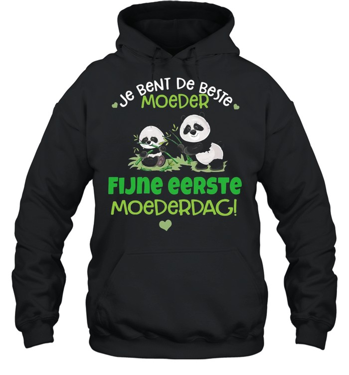 Panda Je Bent De Beste Moeder Fijne Eerste Moederdag T-shirt Unisex Hoodie