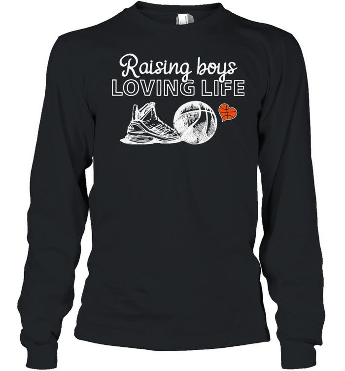 Raising Boys Loving Life Long Sleeved T-shirt