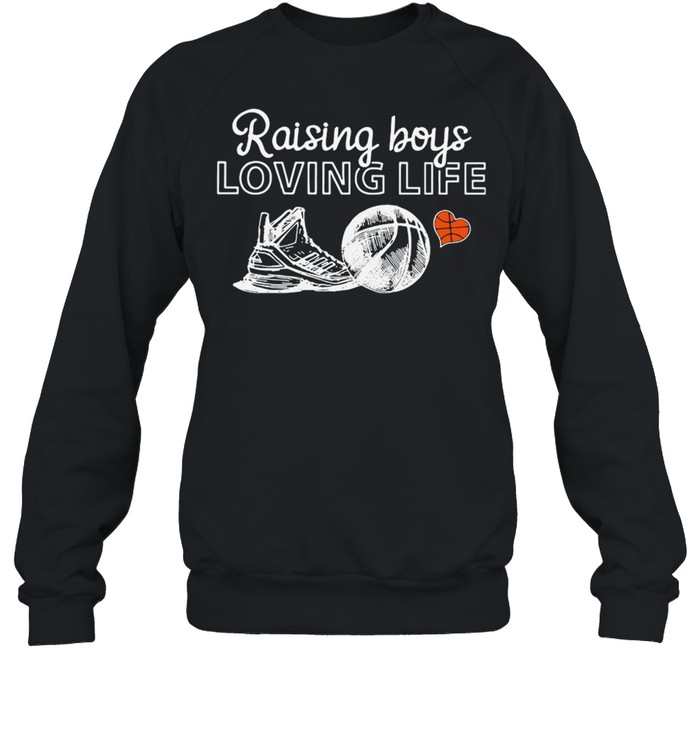 Raising Boys Loving Life Unisex Sweatshirt