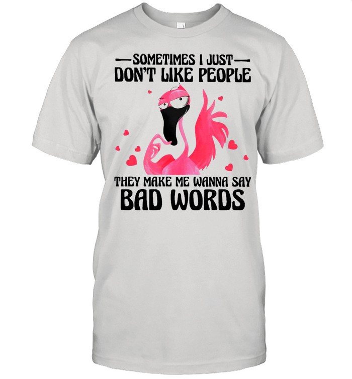 Flamingo Say Bad Words Flamingo Lovers Shirt