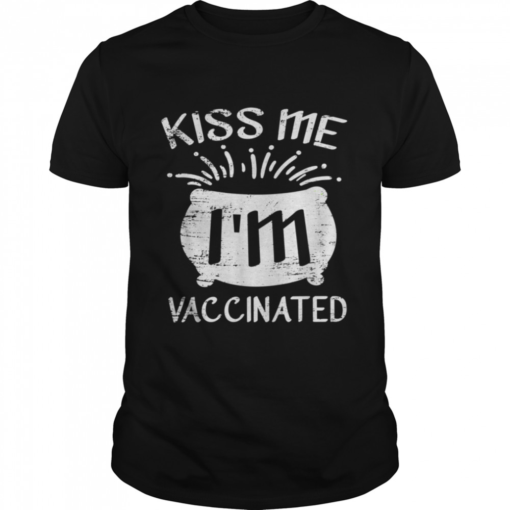Kiss Me I'm Irish And Vaccinated St Patrick's Day shirt