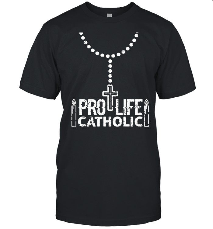 Choose Conservative Pro Life Catholic Christian shirt