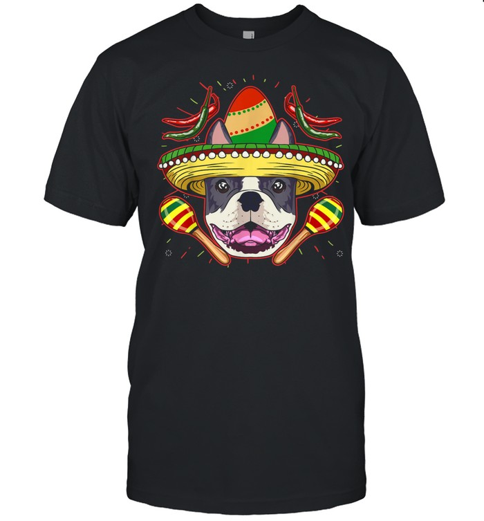 Cinco De Mayo Dog Boston Terrier Shirt