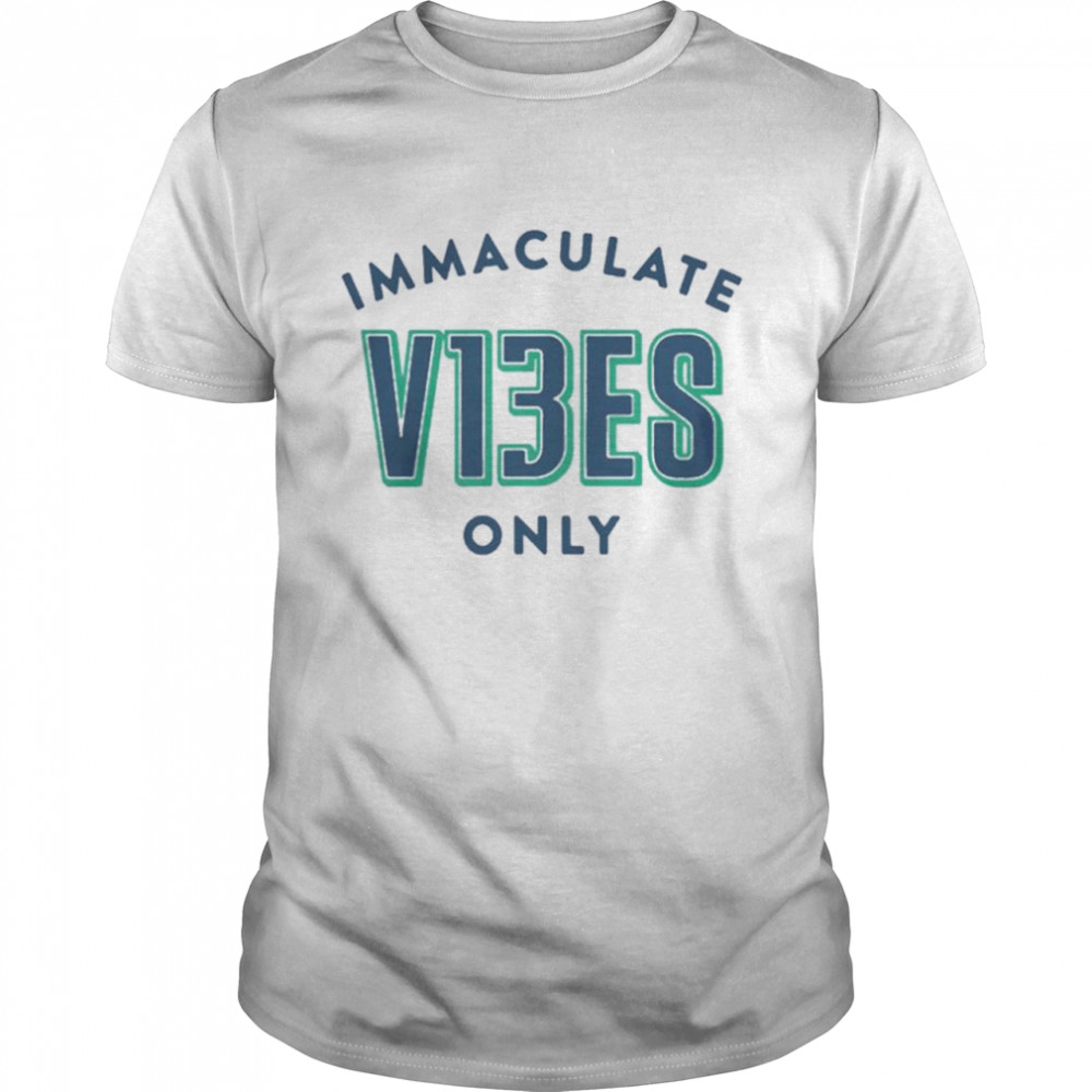 Immaculate Vibes Only 2021 shirt