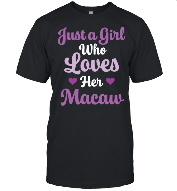 Macaw Who Love Their Macaw shirt