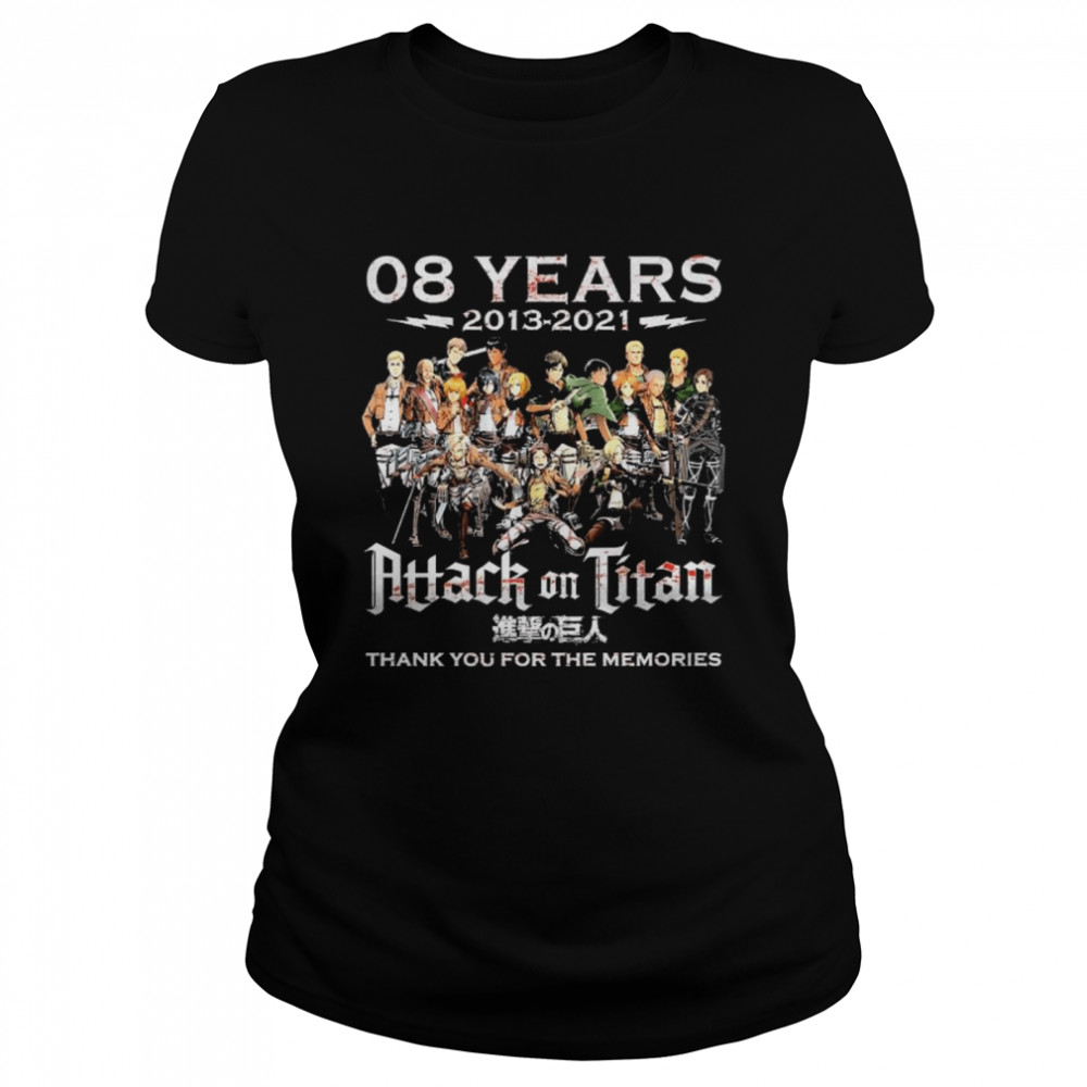 08 Years 2013 2021 Attack On Titan Thank You For The Memories  Classic Women's T-shirt