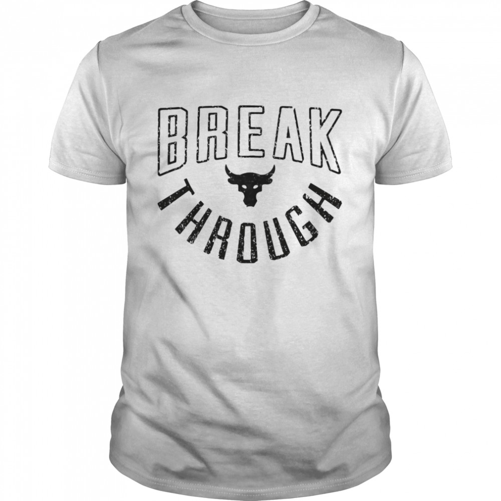 Break Through Shirt