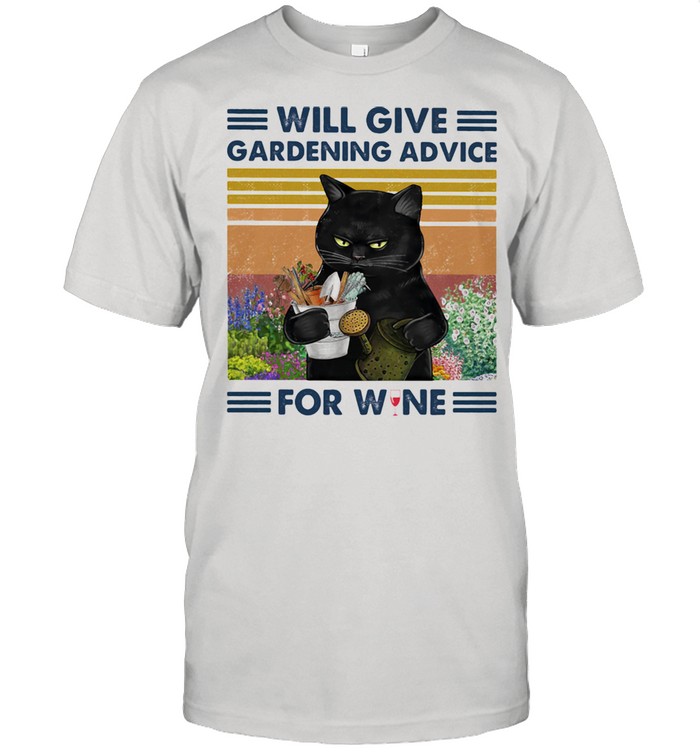 Will Give Gardening Advice For Wine Cat Vintage Shirt