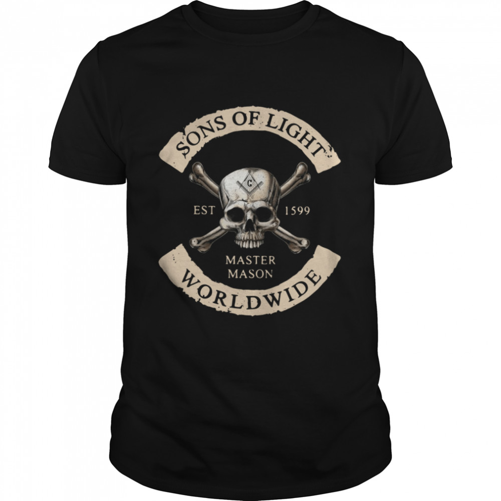 Skull Sons Of Light Est 1599 Master Mason Worldwide shirt