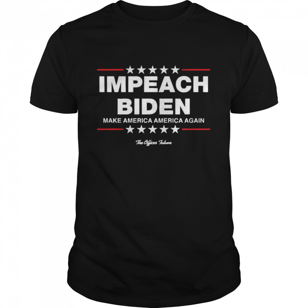 Impeach Biden make America America again shirt