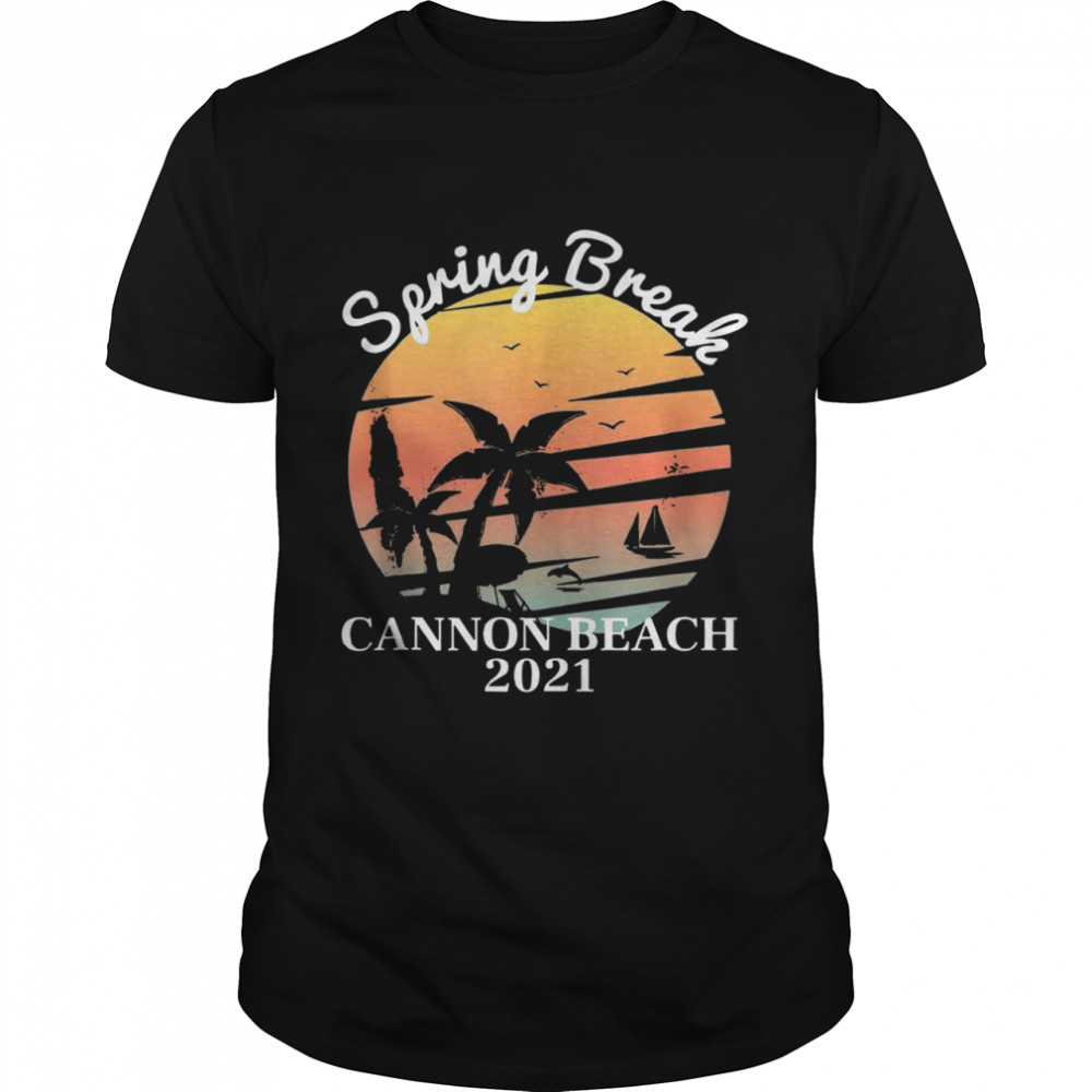 Spring Break Trip 2021 Cannon Beach Vintage Shirt