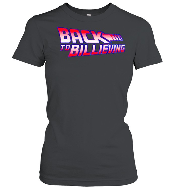 back to bilieving shirt Classic Women's T-shirt