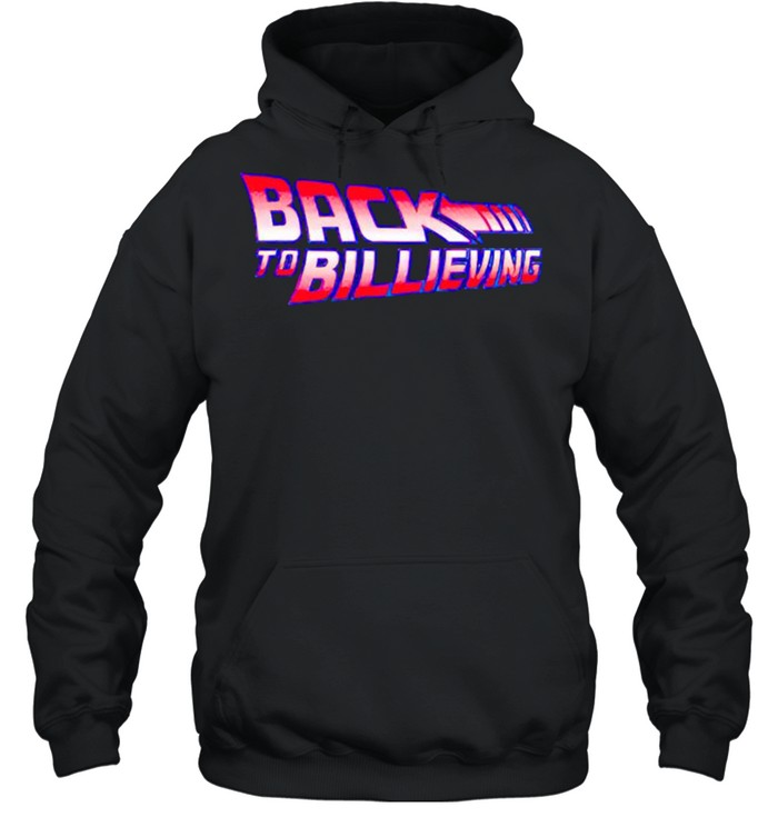 back to bilieving shirt Unisex Hoodie