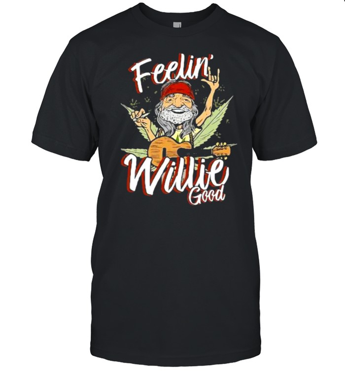 Feeling Willie good Cannabis shirt